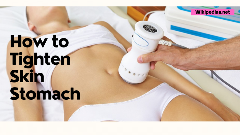 How to Tighten Skin Stomach 